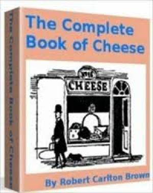 The Complete Book of Cheese